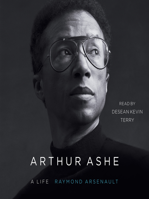 Title details for Arthur Ashe by Raymond Arsenault - Wait list